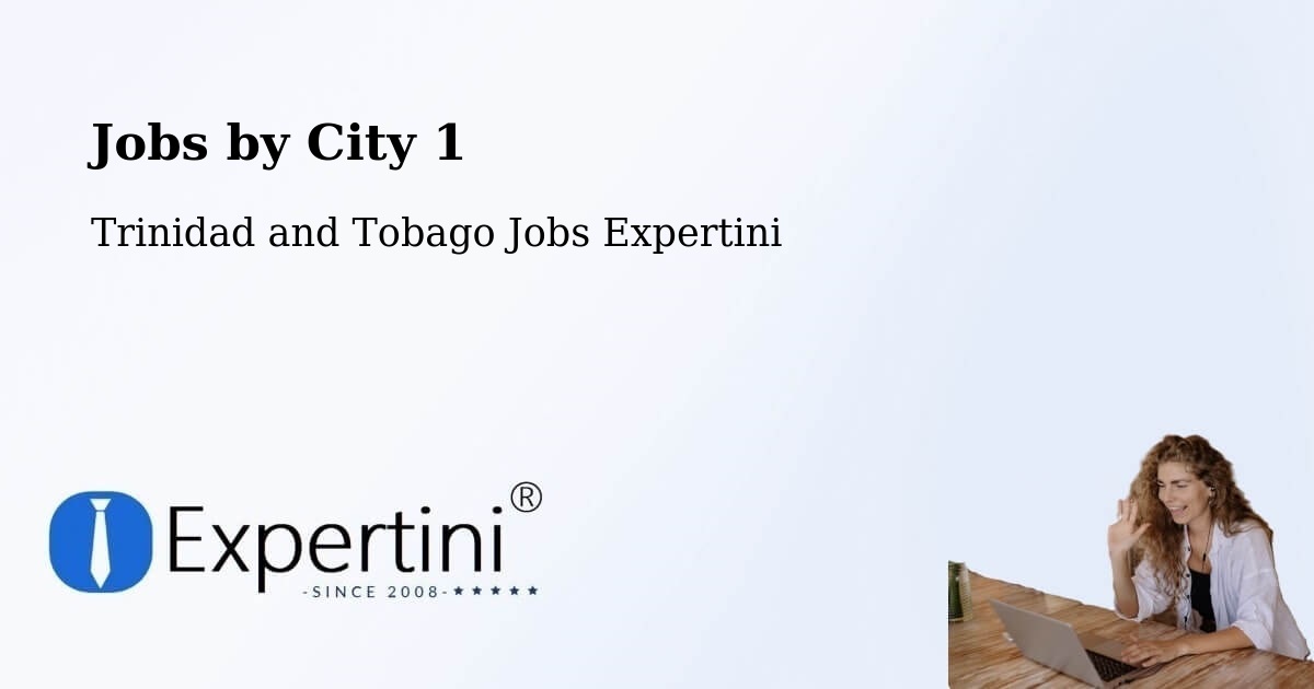 City Jobs in Trinidad and Tobago - Expertini