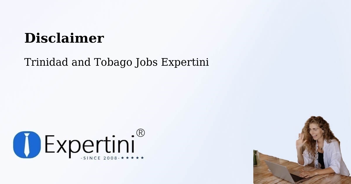 Disclaimer – Debe - Trinidad and Tobago Jobs Expertini