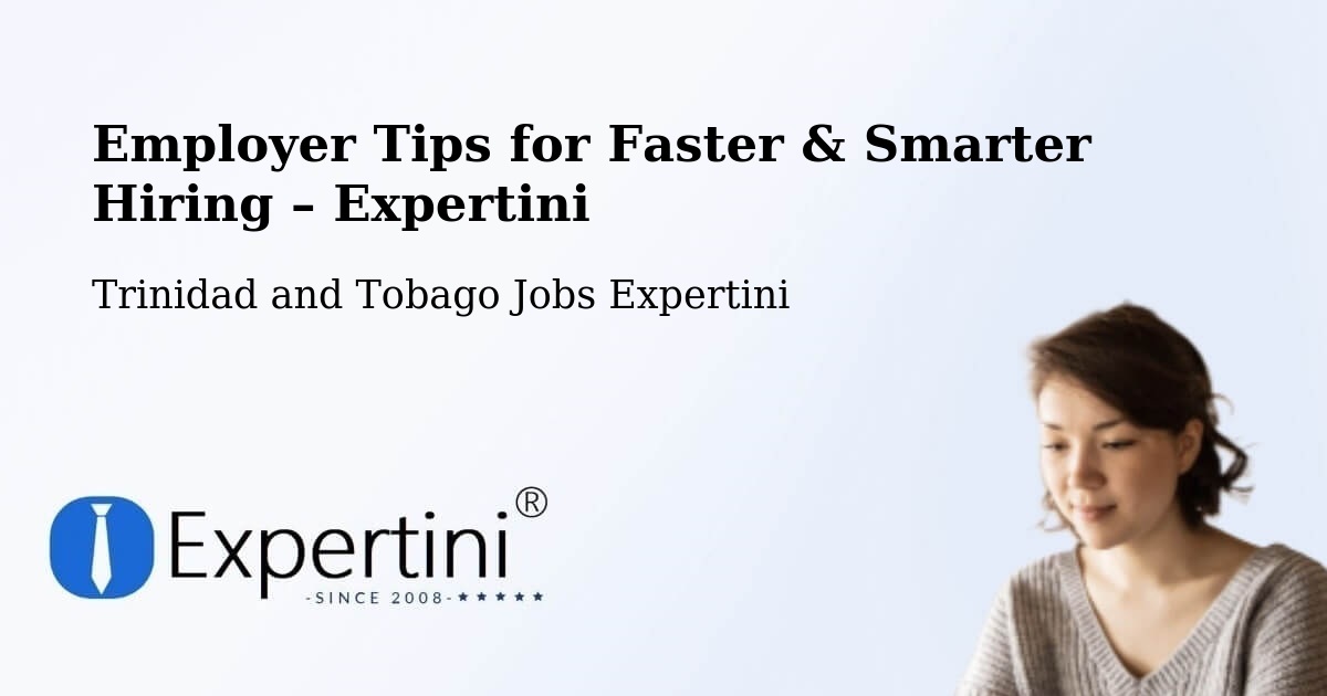 Employer Tips for Hiring & Recruitment – Debe - Debe, Trinidad and Tobago Jobs Expertini