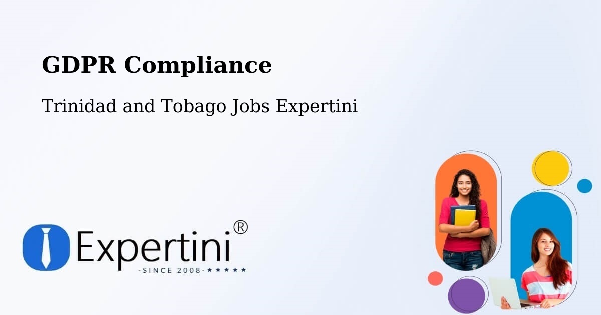 EU GDPR Compliance Statement – Debe - Trinidad and Tobago Jobs Expertini